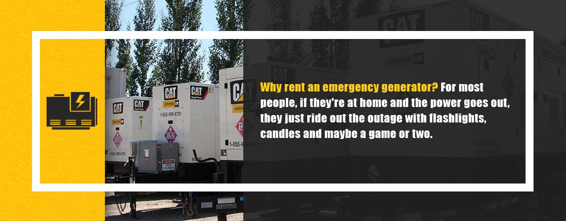 Why rent an emergency generator?
